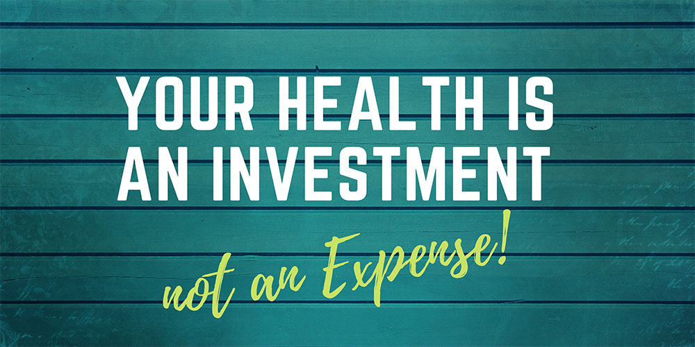 your health is an investment